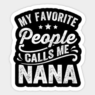 My Favorite People Calls Me Nana Sticker